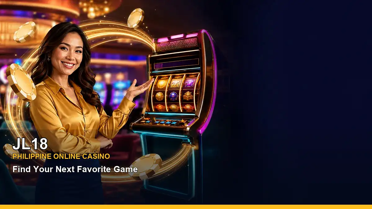 JL18 casino app and game selection for Philippine players