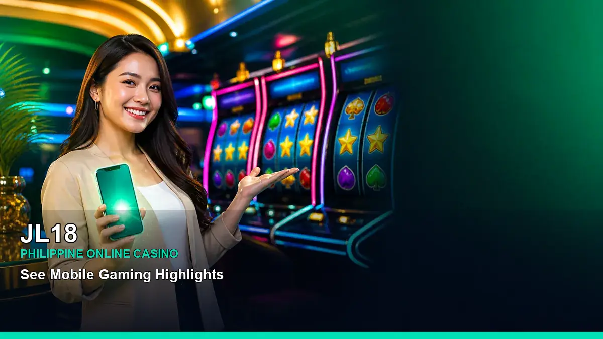 JL18 online casino and slot games for Philippine players with a mobile play overview